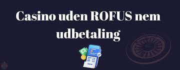 Casino uden ROFUS En Guide til Betalingsmetoder Casino uden ROFUS En Guide til Betalingsmetoder